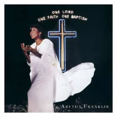 2CD Aretha Franklin: One Lord, One Faith, One Baptism