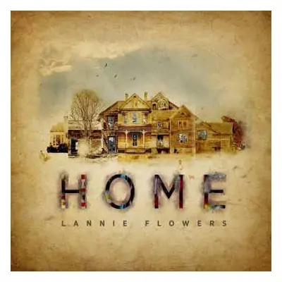 LP Lannie Flowers: Home