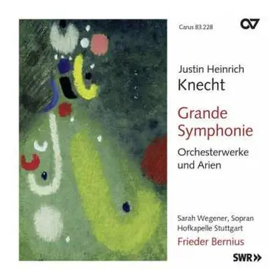 CD Justin Heinrich Knecht: Orchesterwerke & Arien