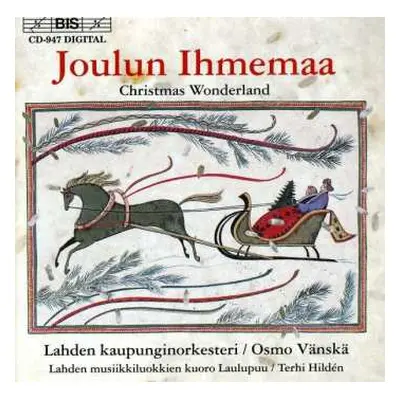 CD Lahti Symphony Orchestra: Joulun Ihmemaa = Christmas Wonderland