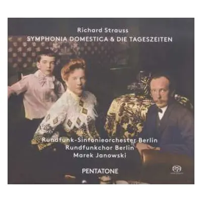 SACD Richard Strauss: Symphonia Domestica & Die Tageszeiten