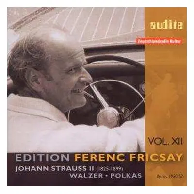 CD Ferenc Fricsay: Edition Ferenc Fricsay Vol. XII, Johann Strauss II, Walzer * Polkas