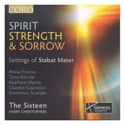 CD The Sixteen: Spirit, Strength & Sorrow - Settings Of Stabat Mater