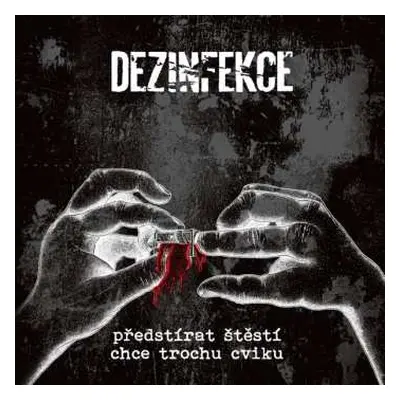 LP Dezinfekce: Předstírat Štěstí Chce Trochu Cviku