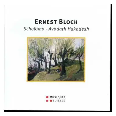 CD Ernest Bloch: Avodath Hakodesh "sacred Service"