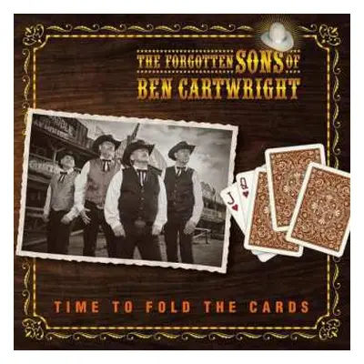 CD The Forgotten Sons Of Ben Cartwright: Time To Fold The Cards