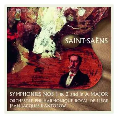 SACD Camille Saint-Saëns: Symphonies Nos 1 & 2 And In A Major