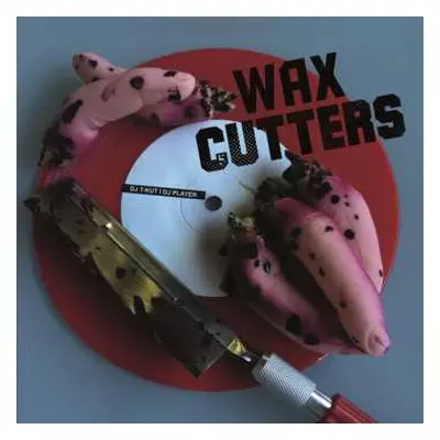 SP DJ T-Kut: Wax Cutters