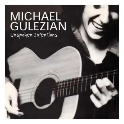 CD Michael Gulezian: Unspoken Intentions