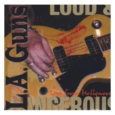 CD L.A. Guns: Loud & Dangerous Live From Hollywood ‎