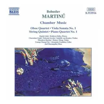 CD Bohuslav Martinů: Chamber Music (Oboe Quartet • Viola Sonata No. 1 • String Quintet • Piano Q