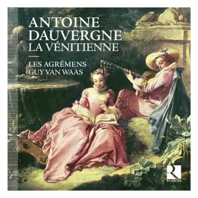 2CD Antoine Dauvergne: La Vénitienne