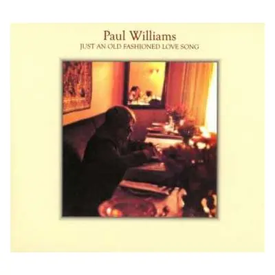 CD Paul Williams: Just An Old Fashioned Love Song