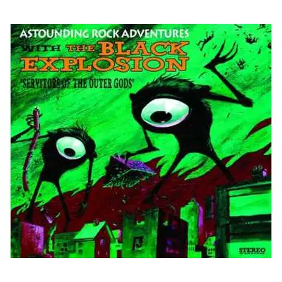 CD The Black Explosion: Servitors Of The Outer Gods