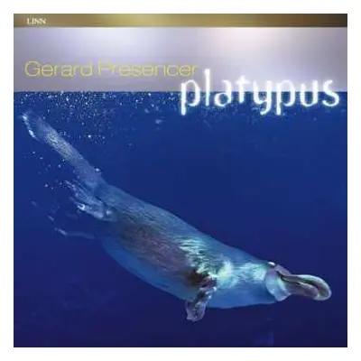 CD Gerard Presencer: Platypus