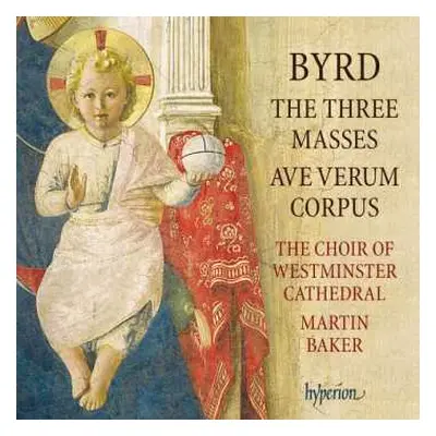 CD William Byrd: The Three Masses – Ave Verum Corpus