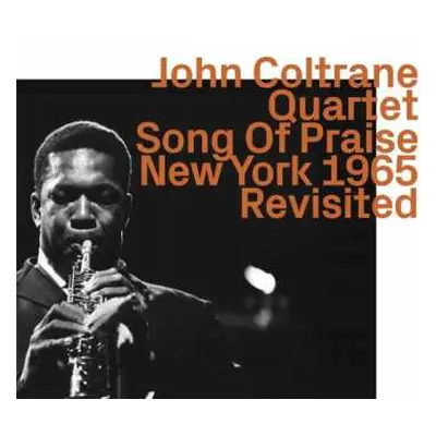 CD John Coltrane: Song Of Praise New York 1965 Revisited