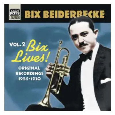 CD Bix Beiderbecke: Vol. 2 Bix Lives! Original Recordings 1926-1930