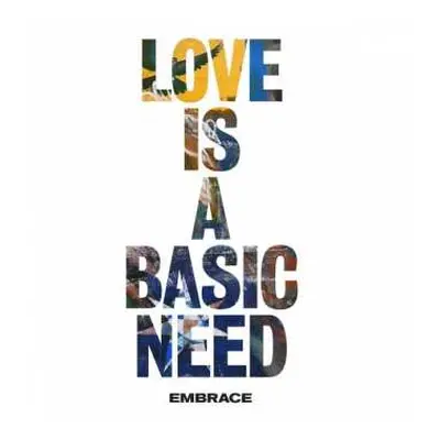 CD Embrace: Love Is A Basic Need