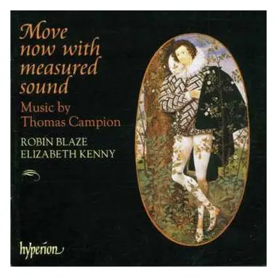 CD Thomas Campion: Move Now With Measured Sound