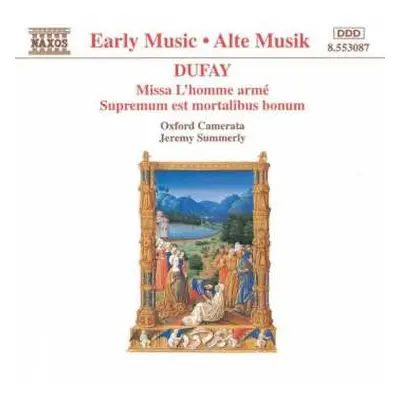 CD Guillaume Dufay: Missa L'Homme Armé / Supremum Est Mortalibus Bonum