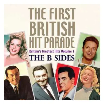 CD Various: The First British Hit Parade: Britain's Greatest Hits Volume 1 - The B Sides