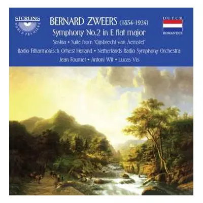 CD Bernard Zweers: Symphony No. 2 In E Flat Major • Saskia • Suite From Gijsbrecht van Aamstel