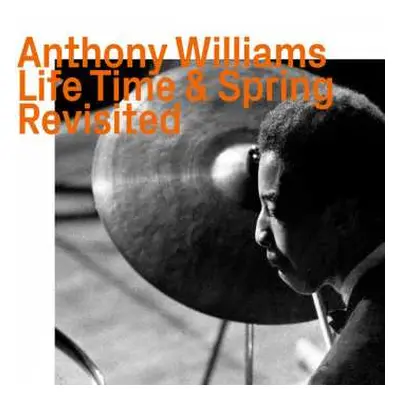 CD Anthony Williams: Life Time & Spring Revisited