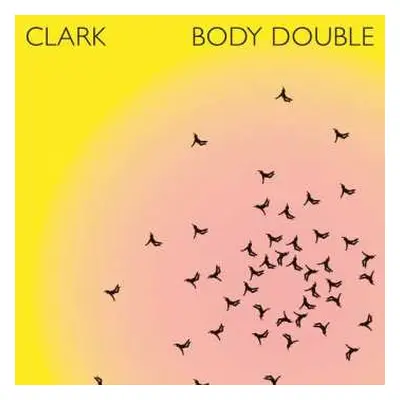 2CD Chris Clark: Body Double