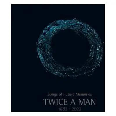 3CD Twice A Man: Songs Of Future Memories (1982 -2022)