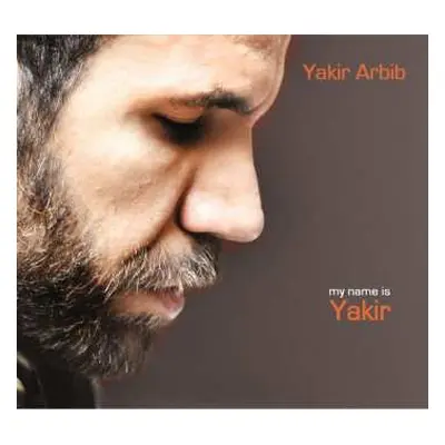 CD Yakir Arbib: My Name Is Yakir