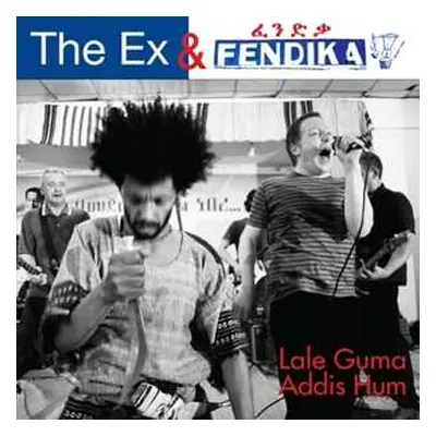 SP The Ex: Lale Guma / Addis Hum