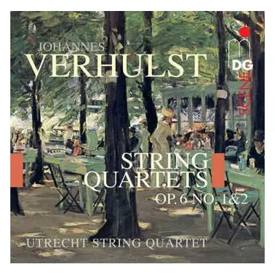 CD Johannes Verhulst: Streichquartette Op.6 Nr.1 & 2