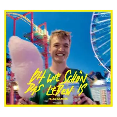 CD Felix Kramer: Oh Wie Schön Das Leben Is