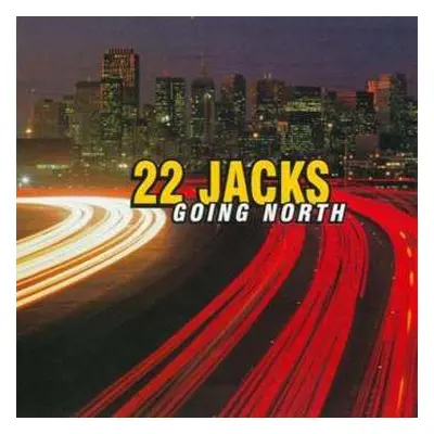 CD 22 Jacks: Going North