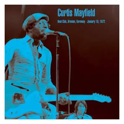 2LP Curtis Mayfield: Beat Club, Bremen, Germany - January 19, 1972