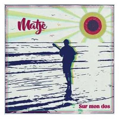 LP Matjé: Sur Mon Dos