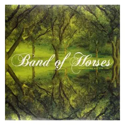 LP Band Of Horses: Everything All The Time