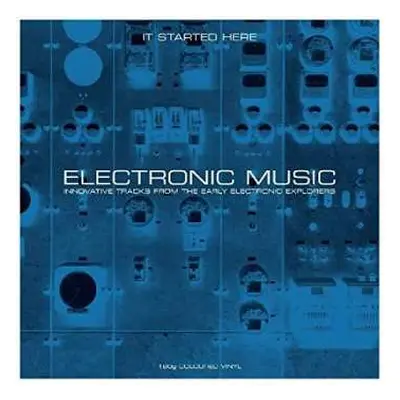 2LP Various: Electronic Music... It Started Here CLR