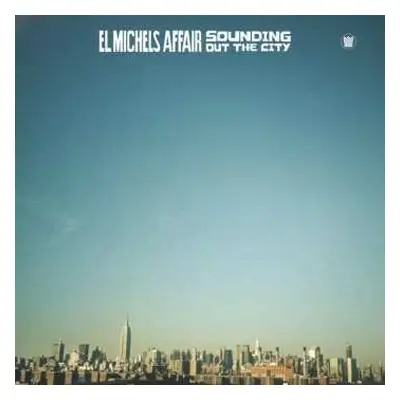 LP El Michels Affair: Sounding Out The City