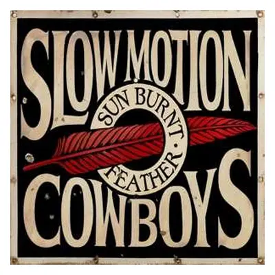 LP Slow Motion Cowboys: Sun Burnt Feather