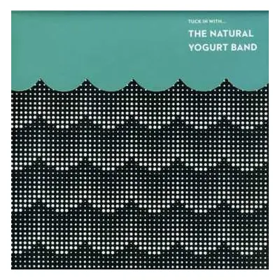 CD The Natural Yogurt Band: Tuck In With...