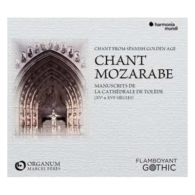 CD Ensemble Organum: Chant Mozarabe (Manuscrits de la Cathédrale de Tolède, XVe-XVIe Siècles)