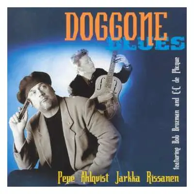 CD Pepe Ahlqvist: Doggone Blues