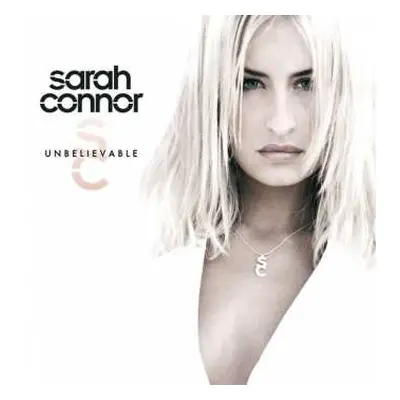 CD Sarah Connor: Unbelievable