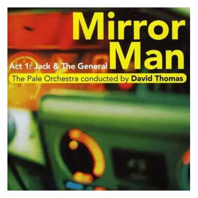 CD The Pale Orchestra: Mirror Man - Act 1: Jack & The General