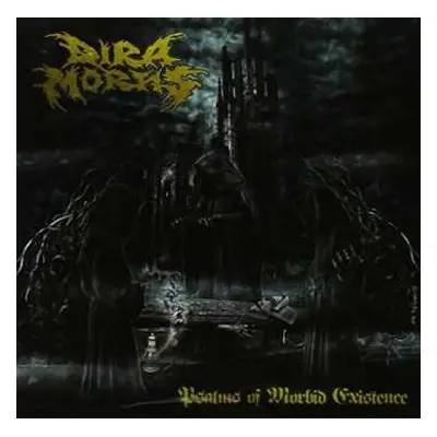 CD Dira Mortis: Psalms Of Morbid Existence