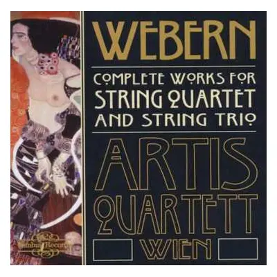 CD Anton Webern: Complete Works For String Quartet And String Trio