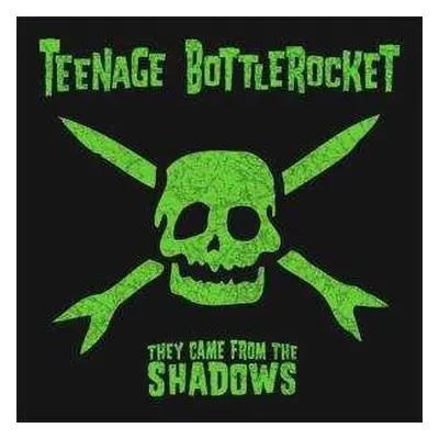 LP Teenage Bottlerocket: They Came From The Shadows