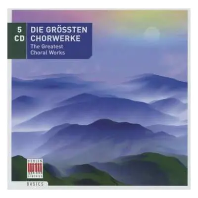 5CD Various: Die Grössten Chorwerke The Greatest Choral Works